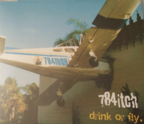 784 Itch : Drink Or Fly 784 Itch : Drink Or Fly